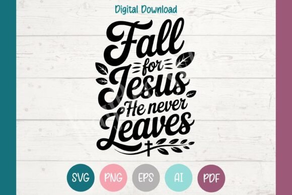 Fall for Jesus SVG: Graphics & T-Shirt Designs