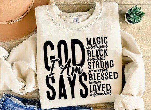 God Says I Am PNG: Graphics for T-Shirt Designs