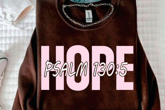 Hope Psalm 130 Graphics for T-Shirt Designs