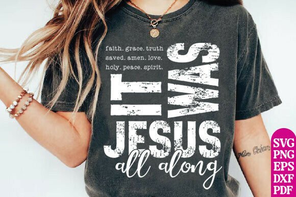It Was Jesus All Along PNG Christian Graphics & T-Shirt Designs