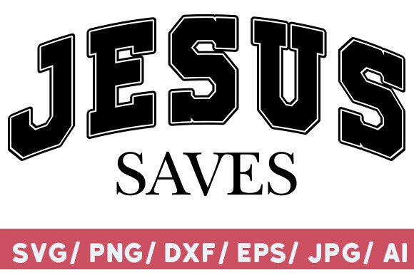 Jesus Saves Christian SVG Graphics for T-Shirt Designs