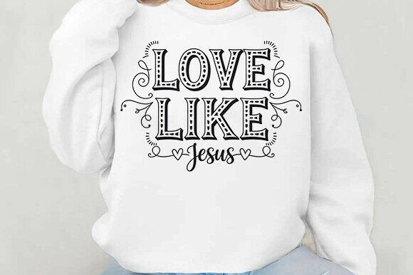 Love Like Jesus PNG: Graphics for T-Shirt Designs