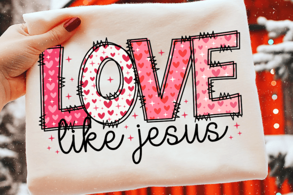 Love Like Jesus SVG: Graphics for T-Shirt Designs