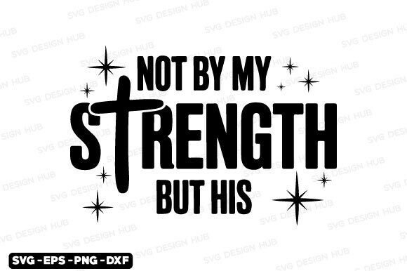 Not My Strength SVG: Graphics for T-Shirt Designs