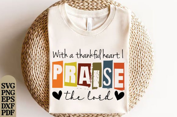 Thanksgiving SVG Christian PNG Praise Graphics & T-Shirt Designs